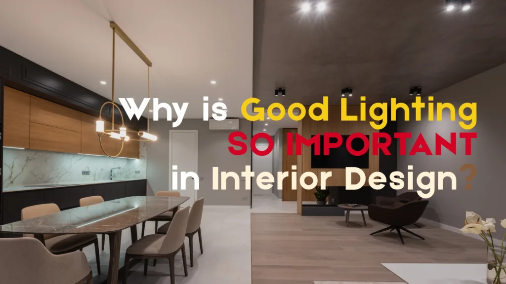 Why Is Good Lighting So Important in Interior Design? Blog Banner