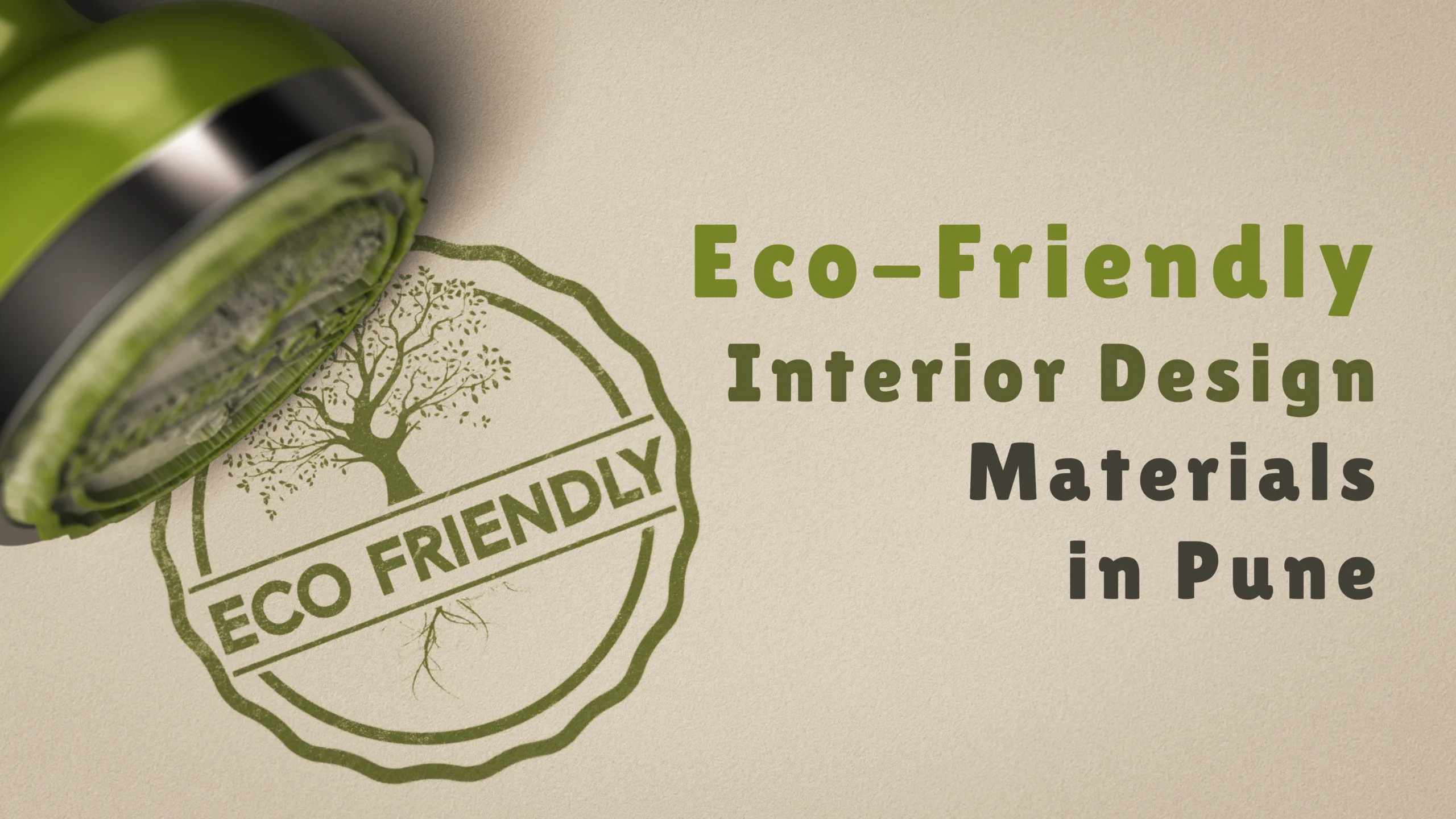 Eco-Friendly Interior Design Materials in Pune Blog Banner