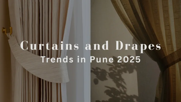 Curtains and Drapes Trends in Pune 2025 Blog Banner
